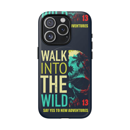 Walk Into The Wild Phone Case — Adventure Graphic Magnetic Tough Case