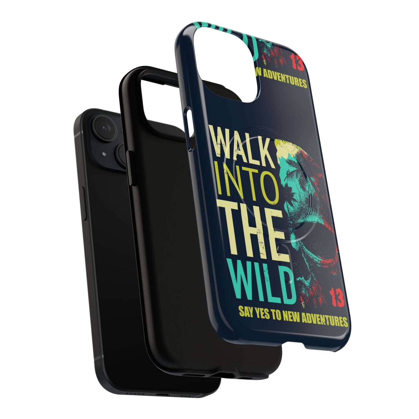 Walk Into The Wild Phone Case — Adventure Graphic Magnetic Tough Case