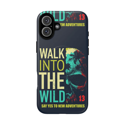 Walk Into The Wild Phone Case — Adventure Graphic Magnetic Tough Case