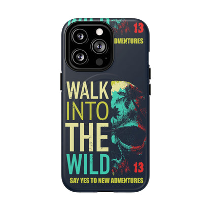 Walk Into The Wild Phone Case — Adventure Graphic Magnetic Tough Case