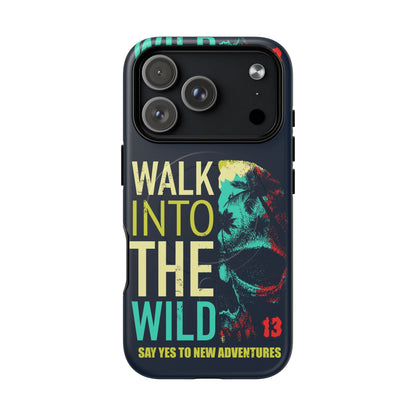Walk Into The Wild Phone Case — Adventure Graphic Magnetic Tough Case
