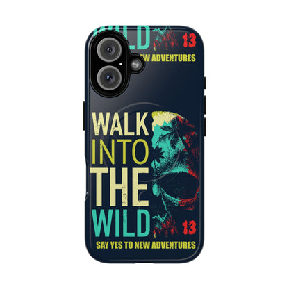 Walk Into The Wild Phone Case — Adventure Graphic Magnetic Tough Case