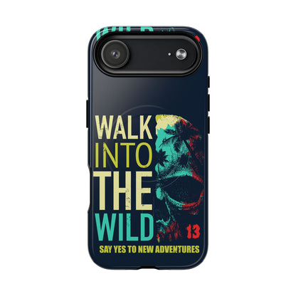 Walk Into The Wild Phone Case — Adventure Graphic Magnetic Tough Case