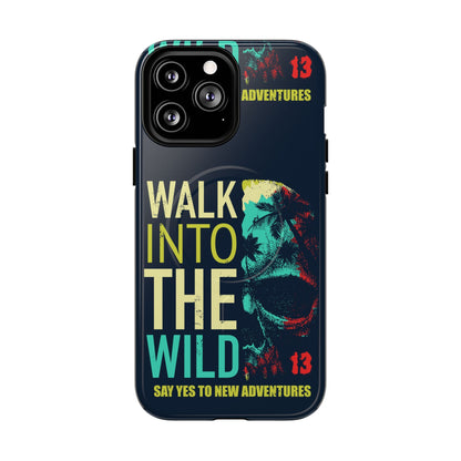 Walk Into The Wild Phone Case — Adventure Graphic Magnetic Tough Case