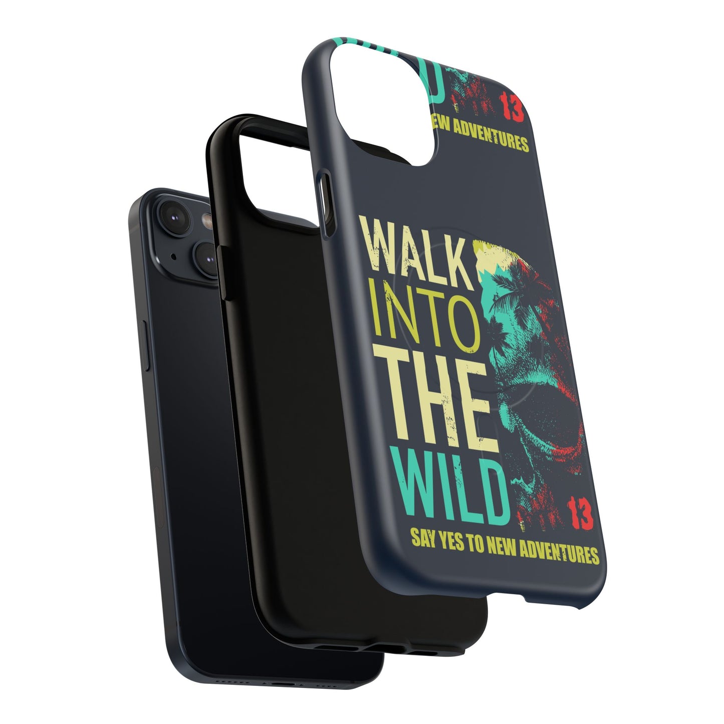 Walk Into The Wild Phone Case — Adventure Graphic Magnetic Tough Case