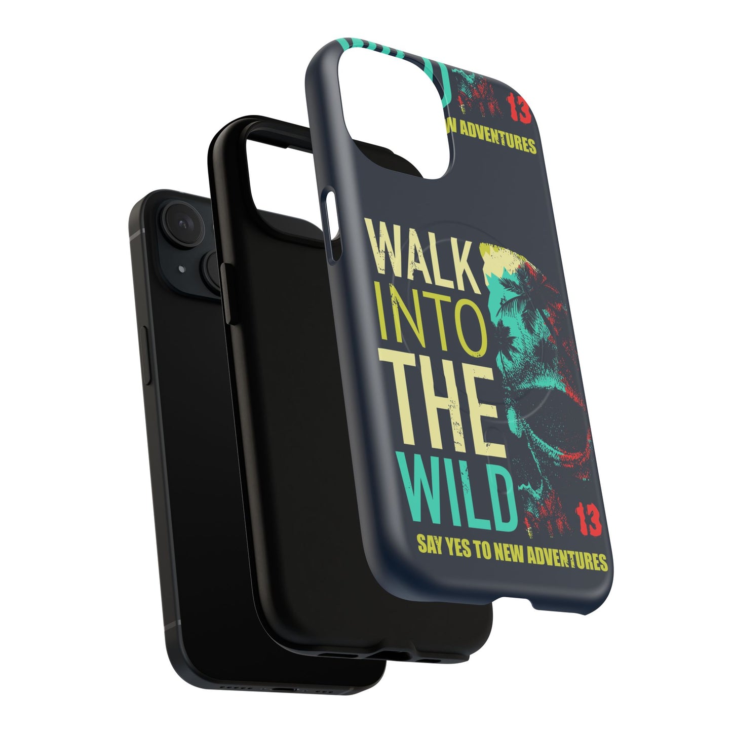 Walk Into The Wild Phone Case — Adventure Graphic Magnetic Tough Case