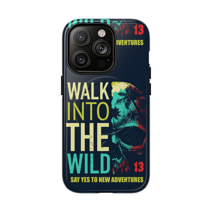 Walk Into The Wild Phone Case — Adventure Graphic Magnetic Tough Case
