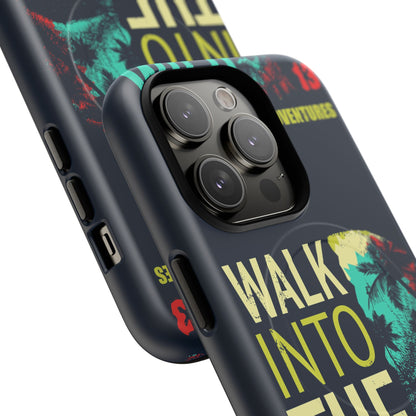 Walk Into The Wild Phone Case — Adventure Graphic Magnetic Tough Case