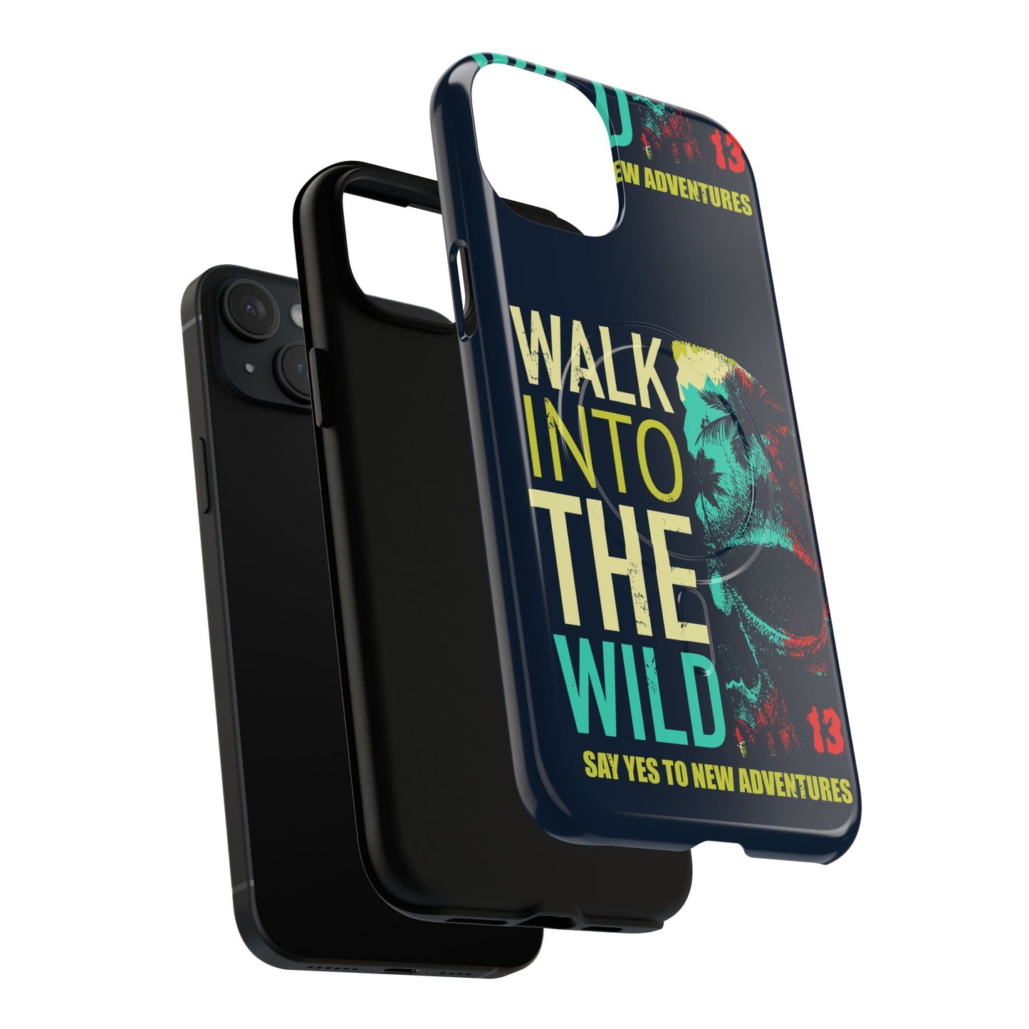 Walk Into The Wild Phone Case — Adventure Graphic Magnetic Tough Case