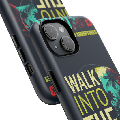 Walk Into The Wild Phone Case — Adventure Graphic Magnetic Tough Case
