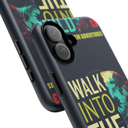 Walk Into The Wild Phone Case — Adventure Graphic Magnetic Tough Case
