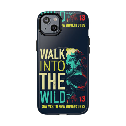 Walk Into The Wild Phone Case — Adventure Graphic Magnetic Tough Case