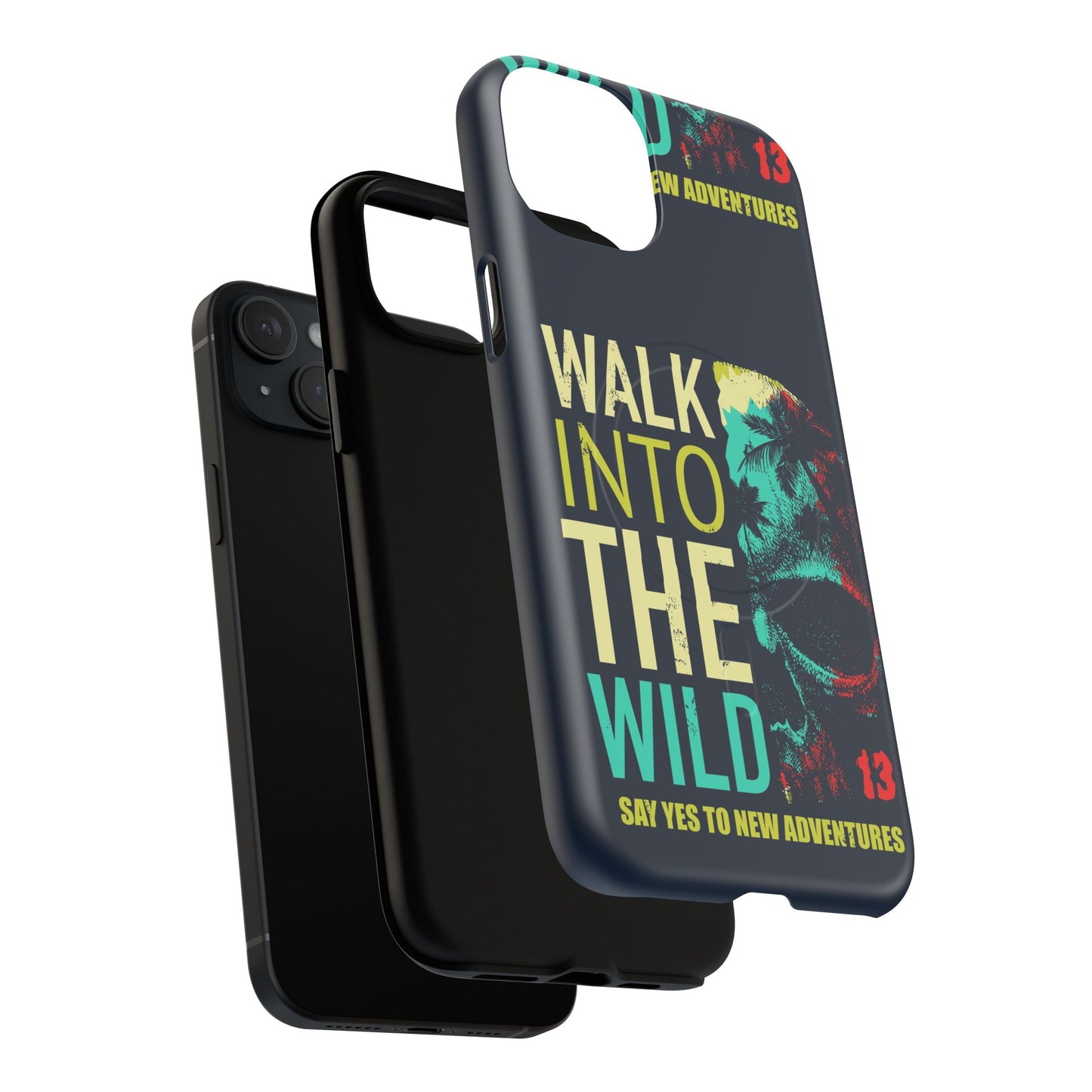 Walk Into The Wild Phone Case — Adventure Graphic Magnetic Tough Case