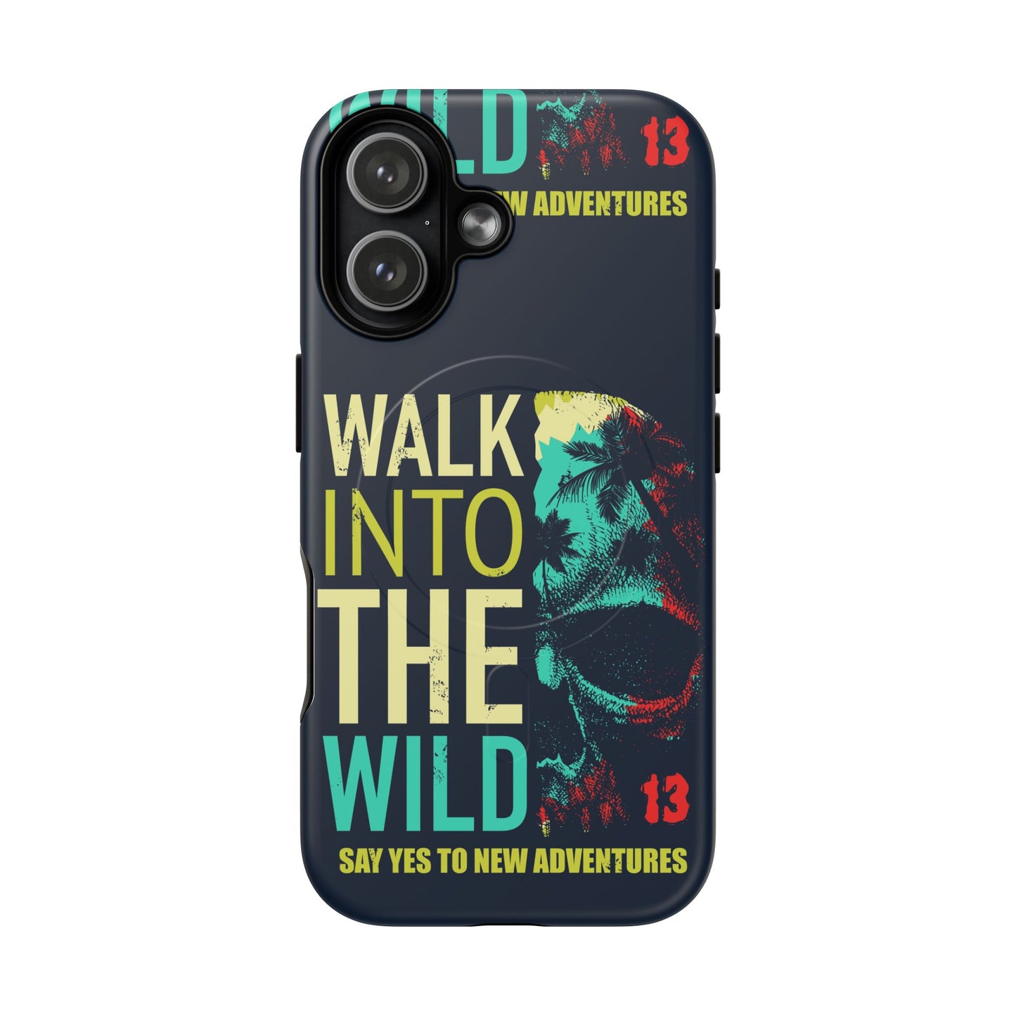 Walk Into The Wild Phone Case — Adventure Graphic Magnetic Tough Case
