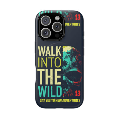 Walk Into The Wild Phone Case — Adventure Graphic Magnetic Tough Case