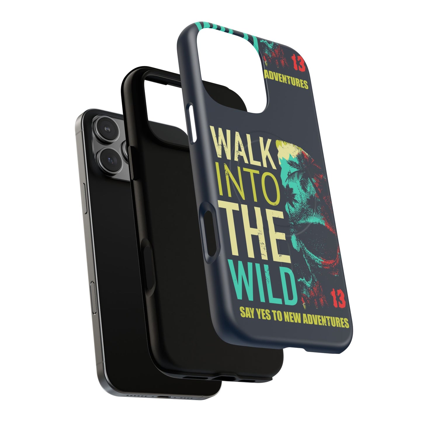 Walk Into The Wild Phone Case — Adventure Graphic Magnetic Tough Case